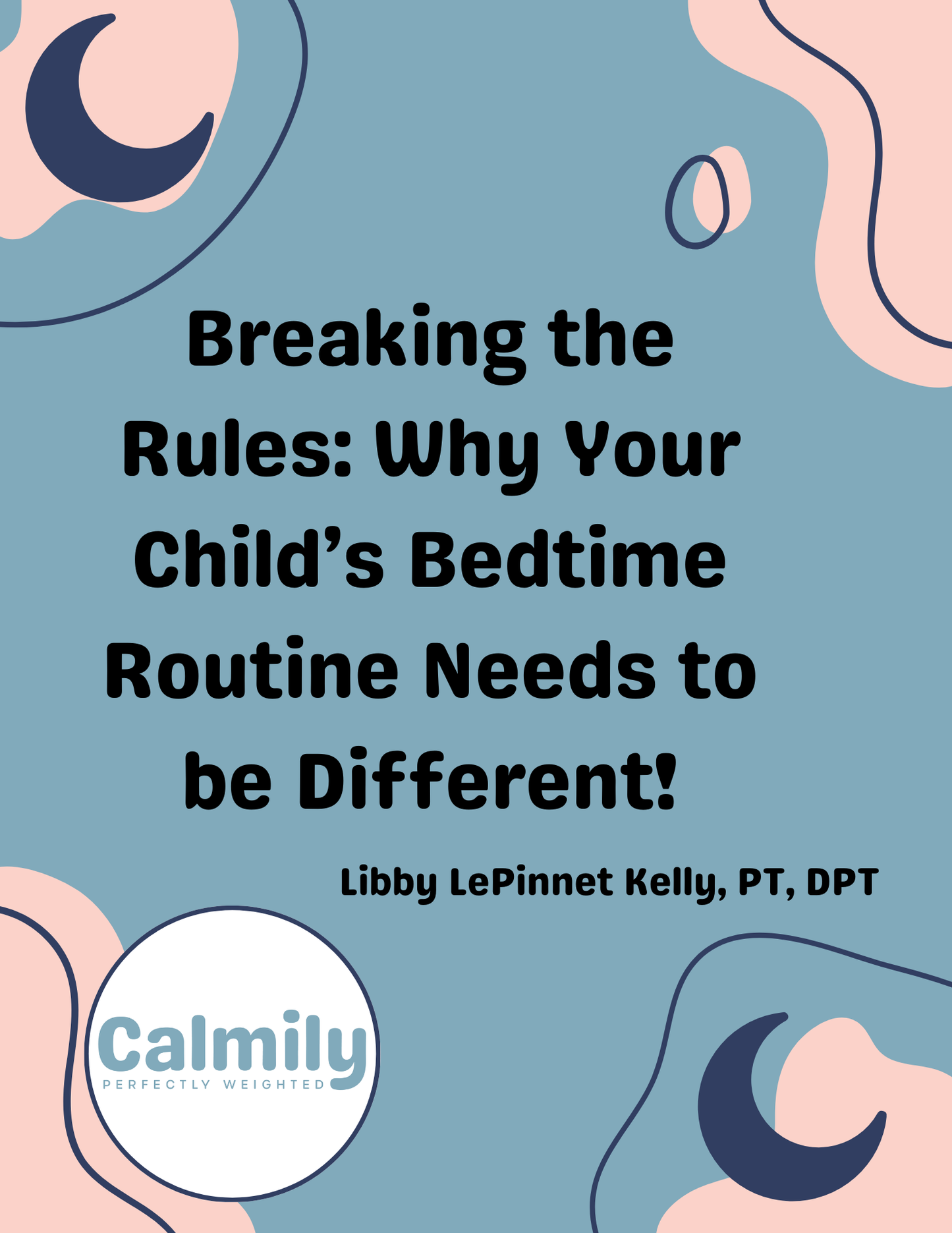 Breaking the Rules: Why Your Child’s Bedtime Routine Needs to Be Different!